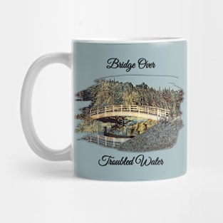 Bridge Over Troubled Water Mug